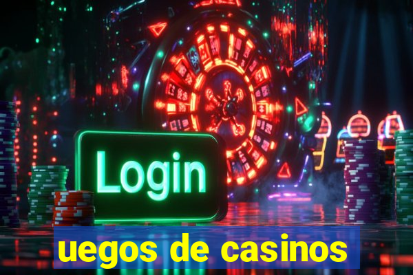 uegos de casinos