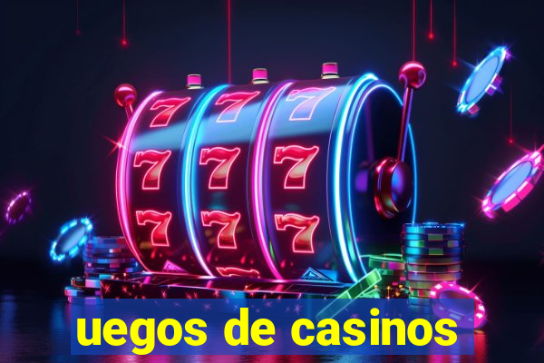 uegos de casinos