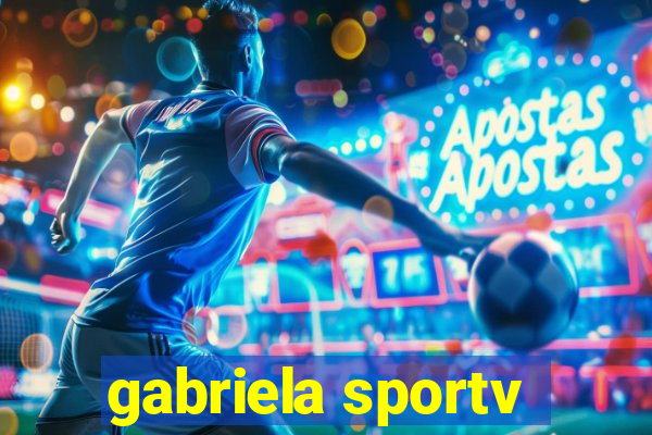 gabriela sportv