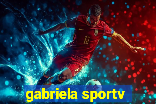 gabriela sportv