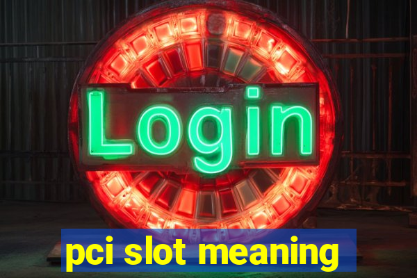 pci slot meaning