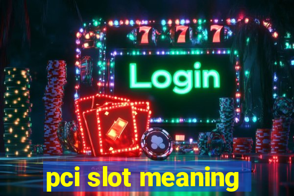 pci slot meaning