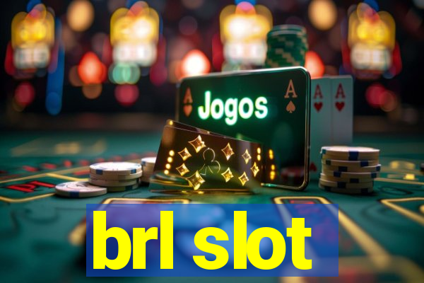 brl slot