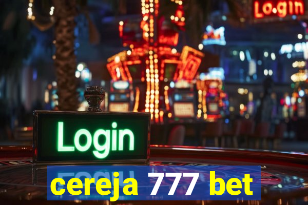 cereja 777 bet