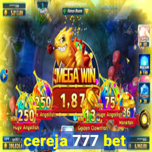 cereja 777 bet