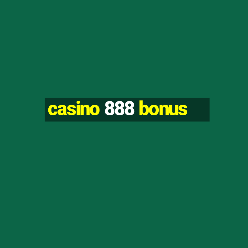 casino 888 bonus