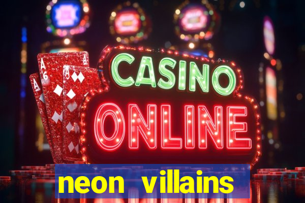 neon villains doublemax slot free play