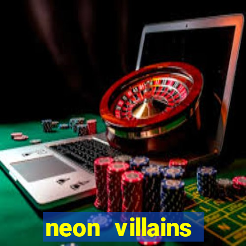 neon villains doublemax slot free play