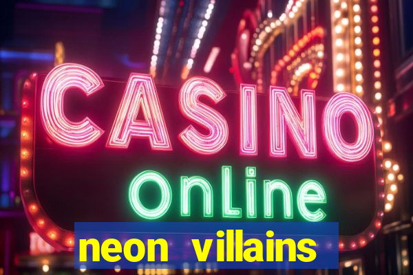 neon villains doublemax slot free play