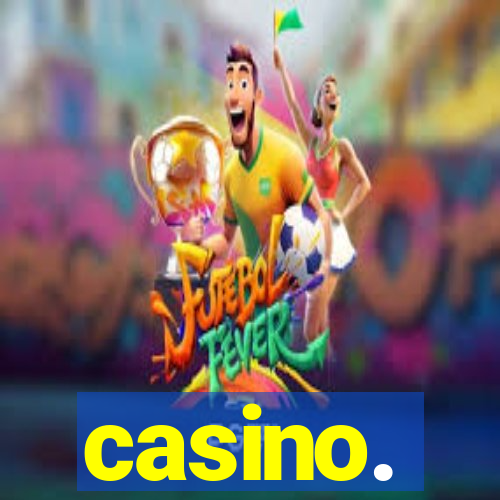 casino.