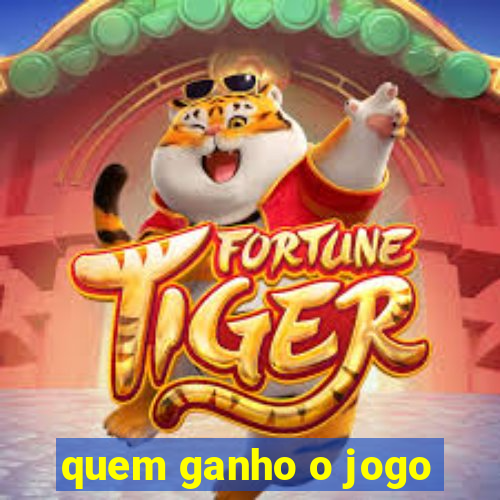 quem ganho o jogo