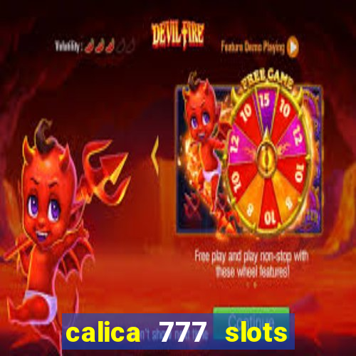 calica 777 slots como sacar