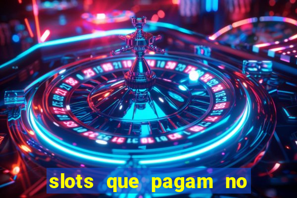 slots que pagam no cadastro sem depósito