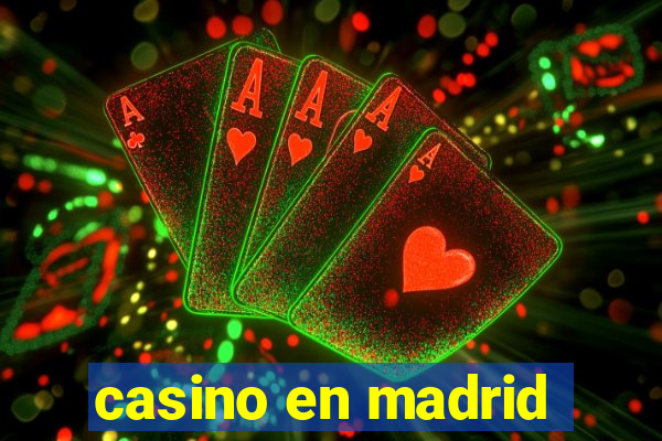 casino en madrid