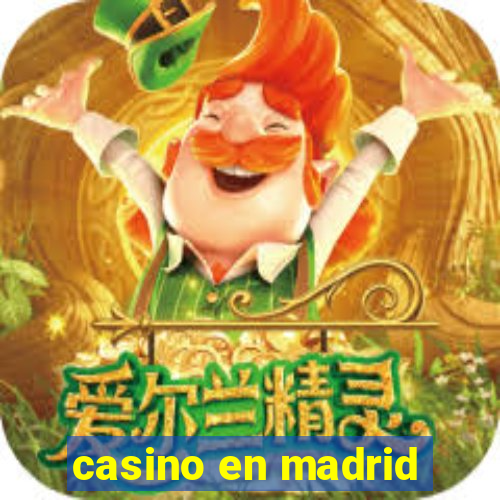 casino en madrid