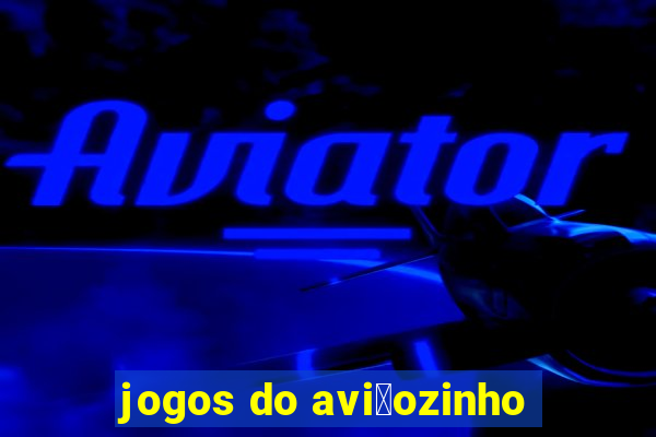 jogos do avi茫ozinho