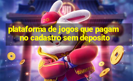 plataforma de jogos que pagam no cadastro sem deposito