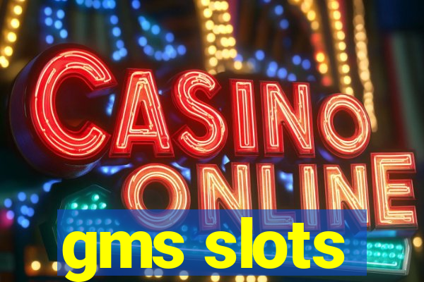 gms slots