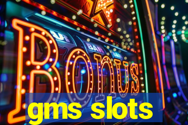 gms slots