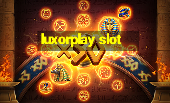 luxorplay slot