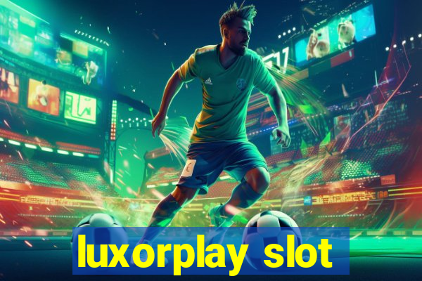 luxorplay slot