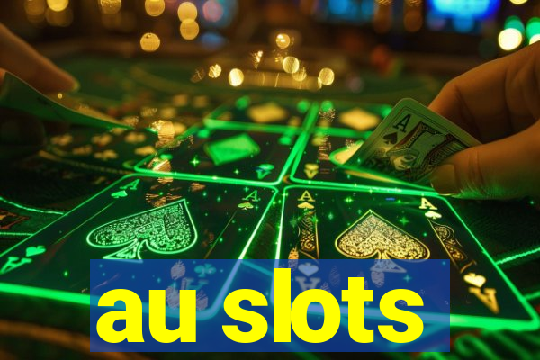 au slots