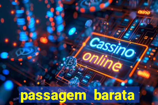 passagem barata para bahia