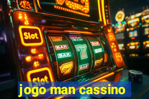 jogo man cassino