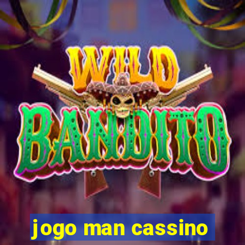 jogo man cassino