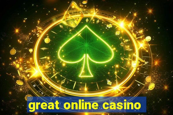 great online casino