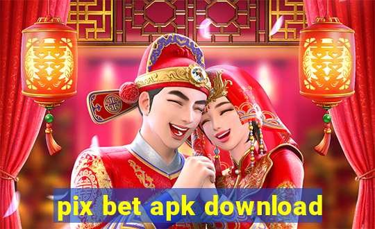 pix bet apk download