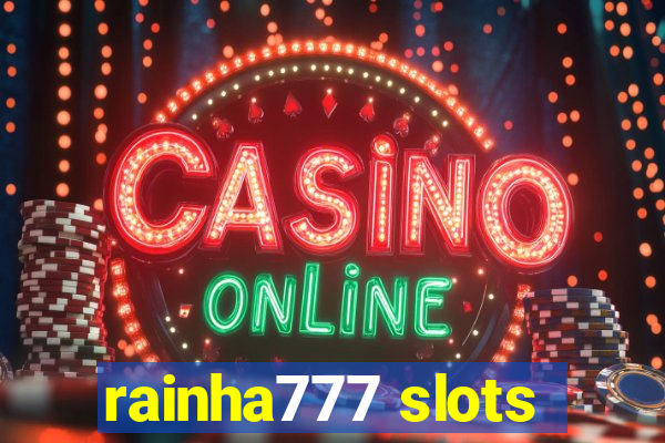 rainha777 slots