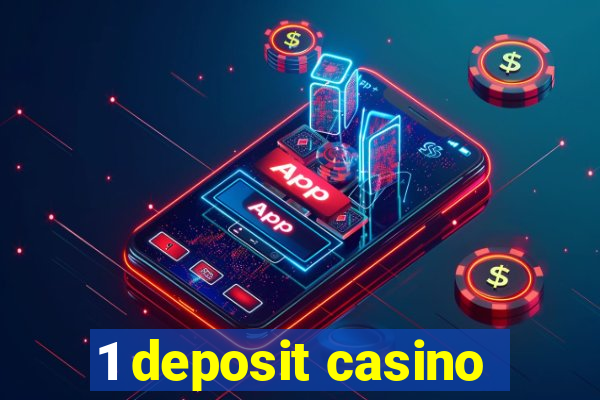 1 deposit casino