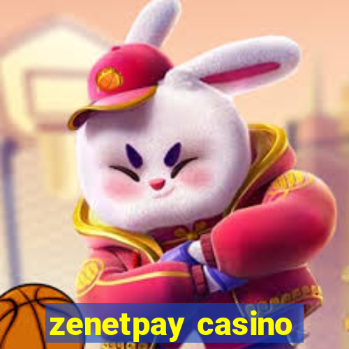 zenetpay casino