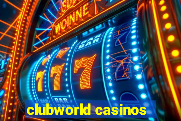 clubworld casinos