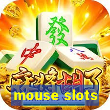 mouse slots