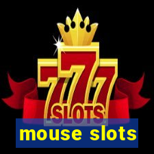 mouse slots