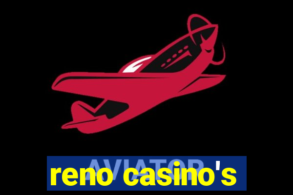 reno casino's