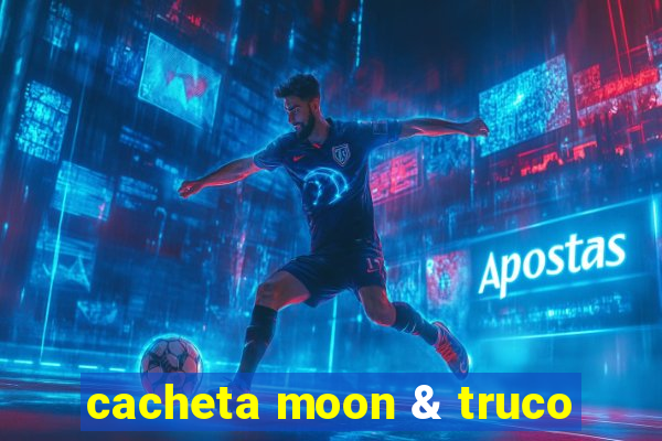 cacheta moon & truco