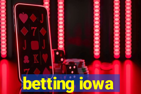 betting iowa