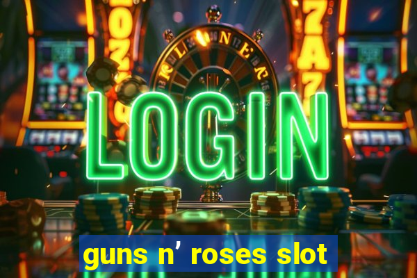 guns n’ roses slot