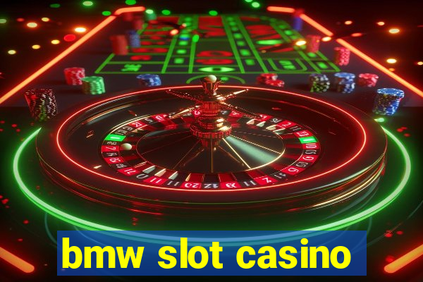 bmw slot casino