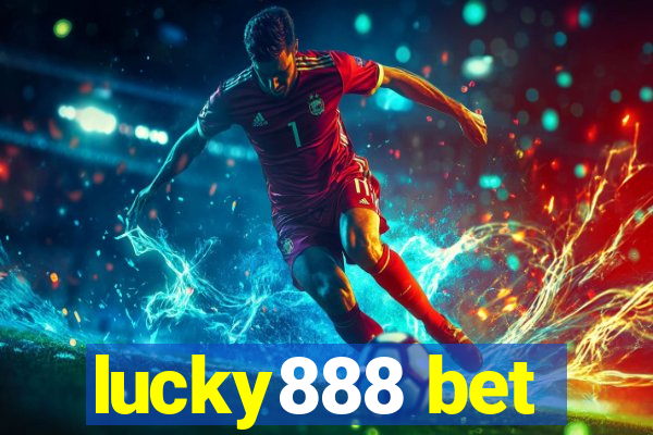 lucky888 bet