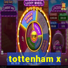 tottenham x