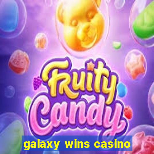 galaxy wins casino