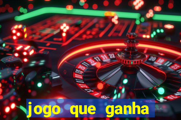 jogo que ganha dinheiro mesmo