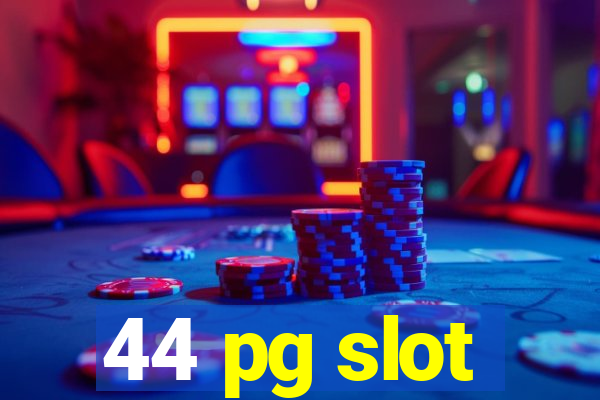 44 pg slot