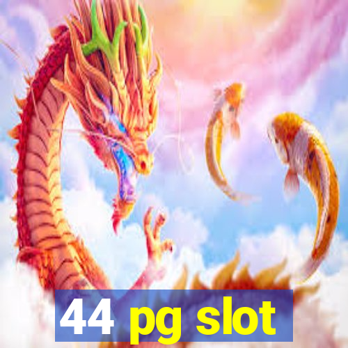 44 pg slot