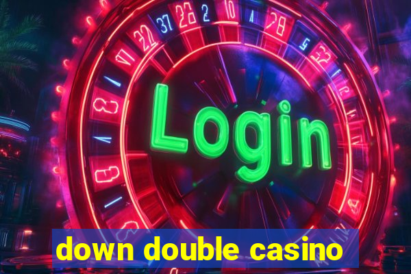 down double casino