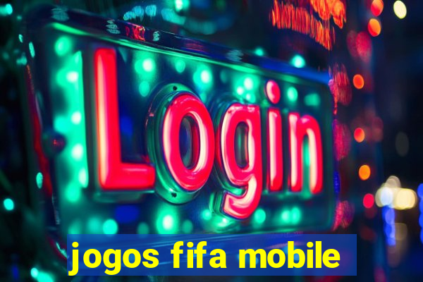 jogos fifa mobile